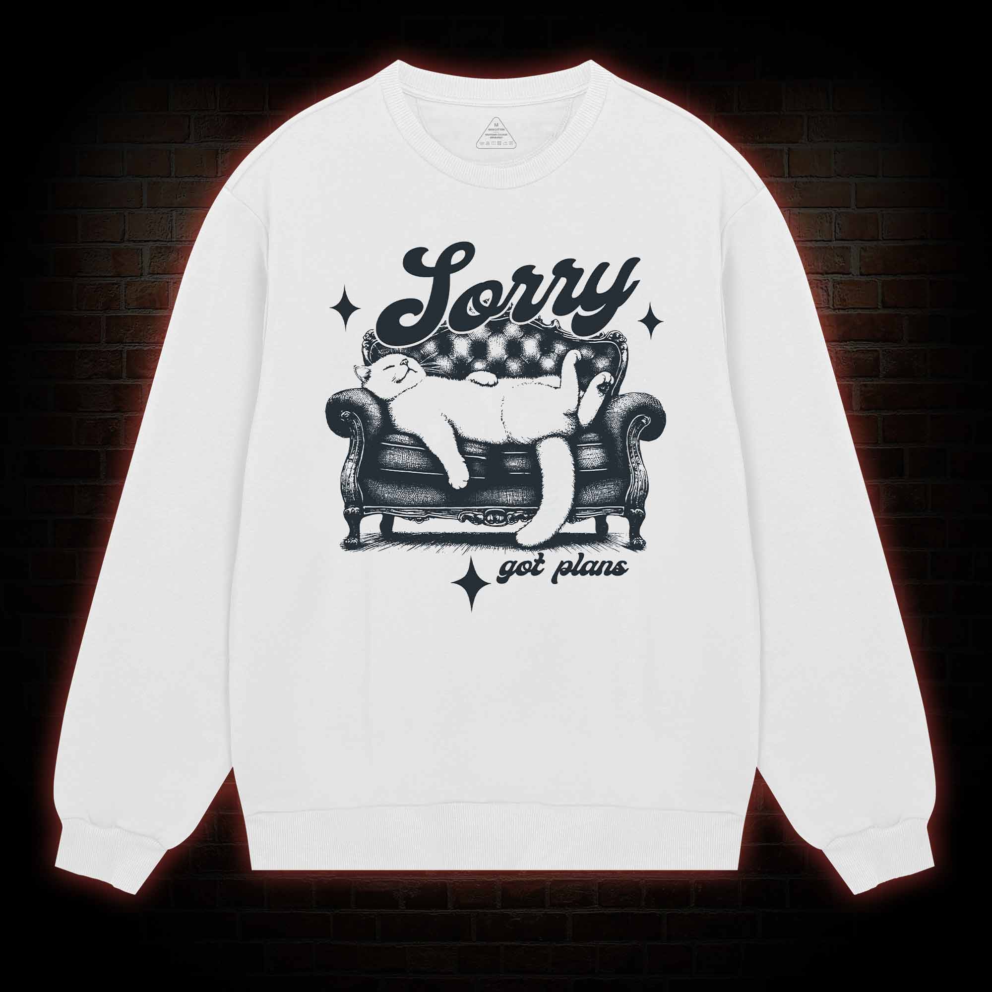 Sorry Got Plan Sweatshirt