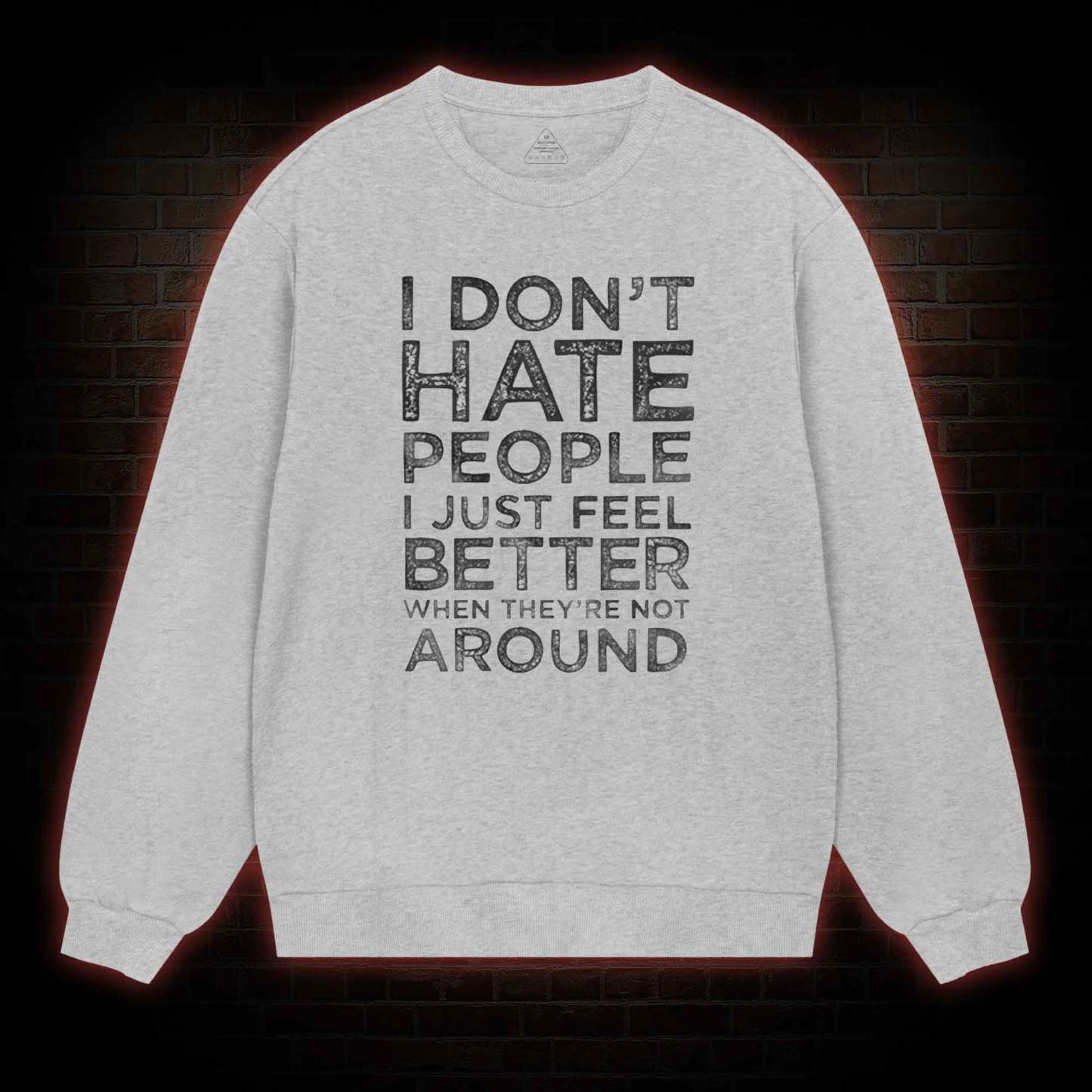 I Don't Hate People Sweatshirt