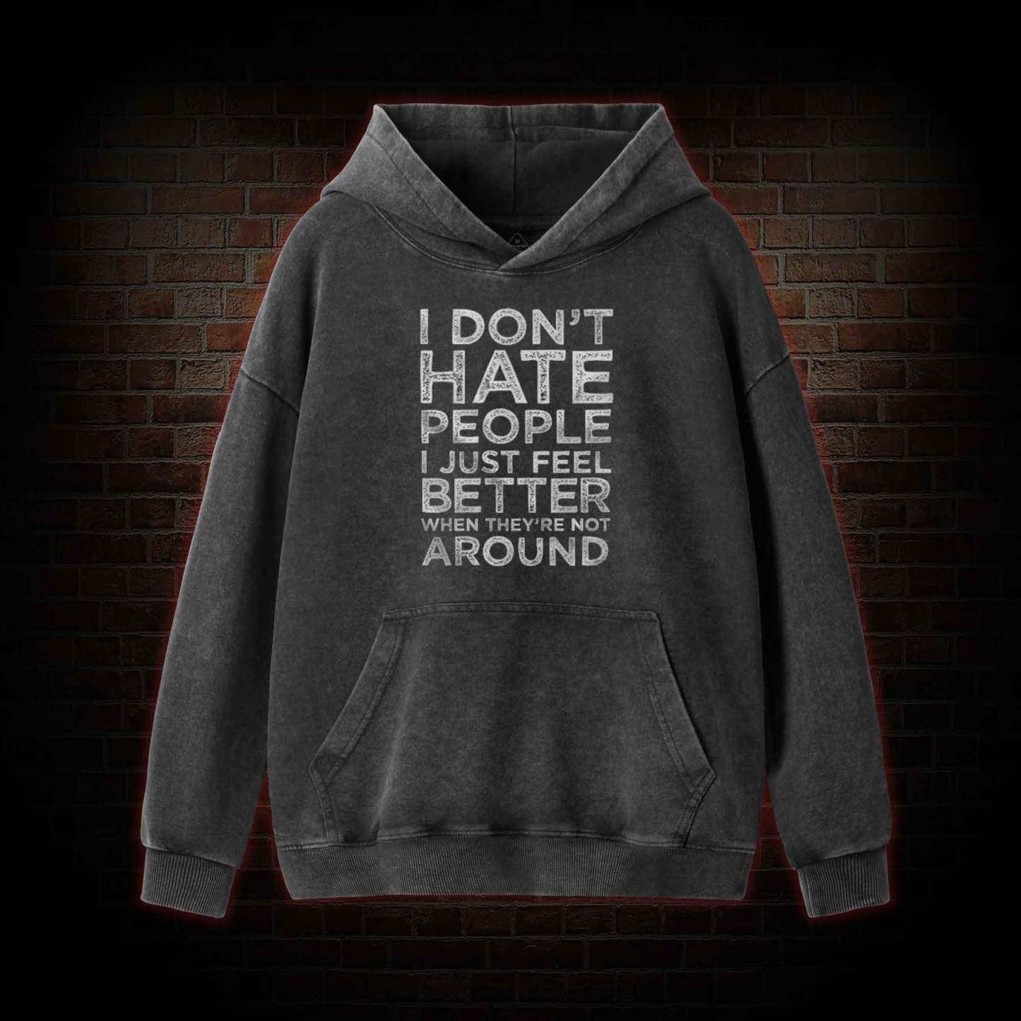 I Don't Hate People Washed Hoodie