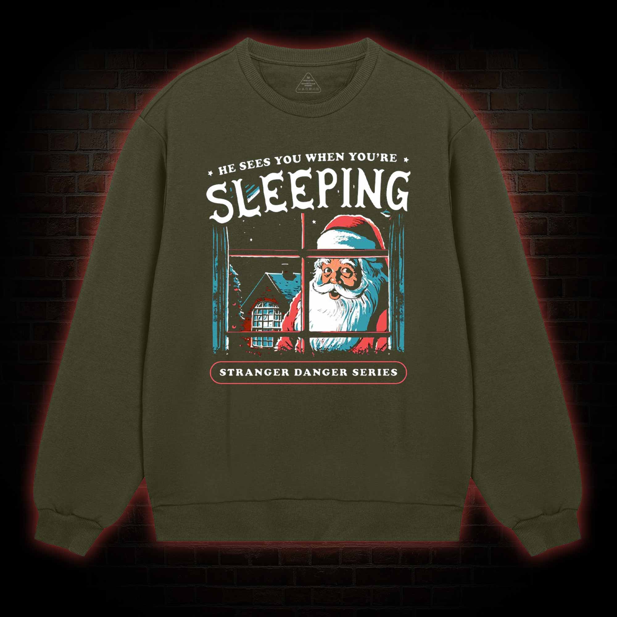 He Sees You When You're Sleeping Sweatshirt
