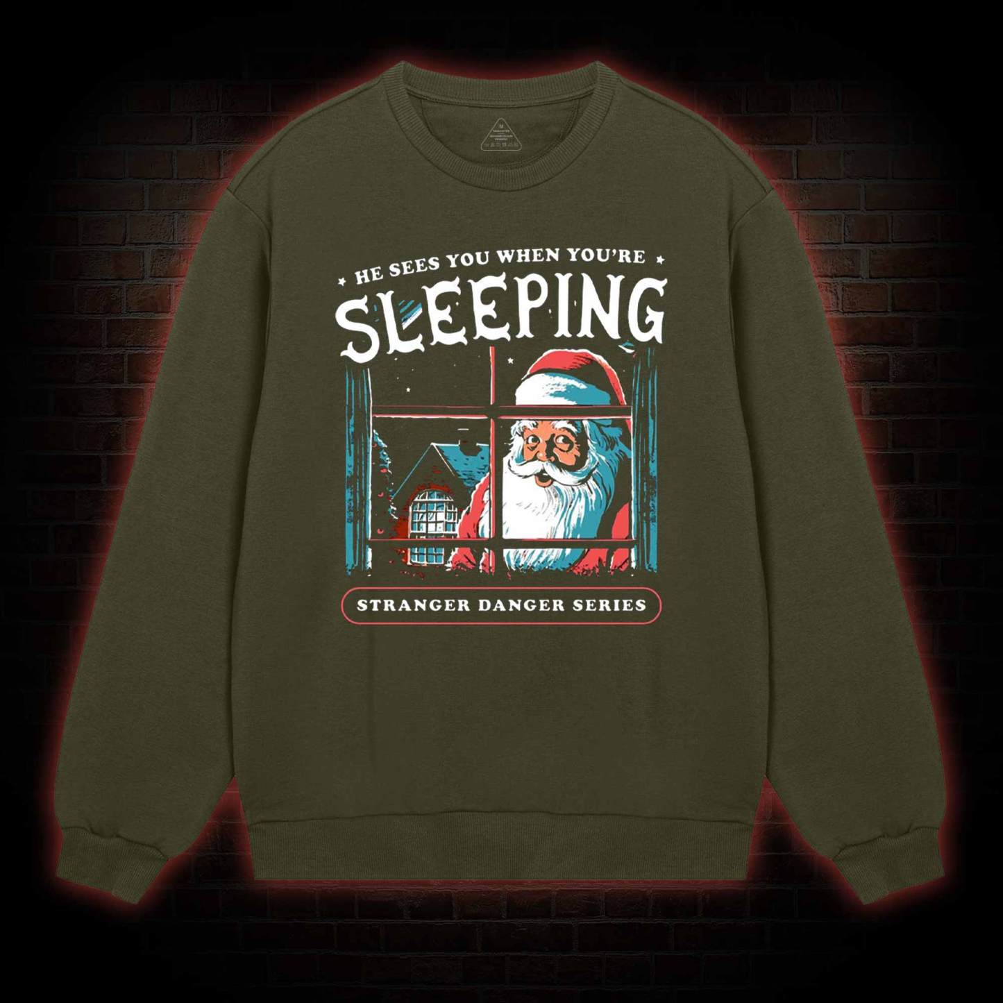 He Sees You When You're Sleeping Sweatshirt