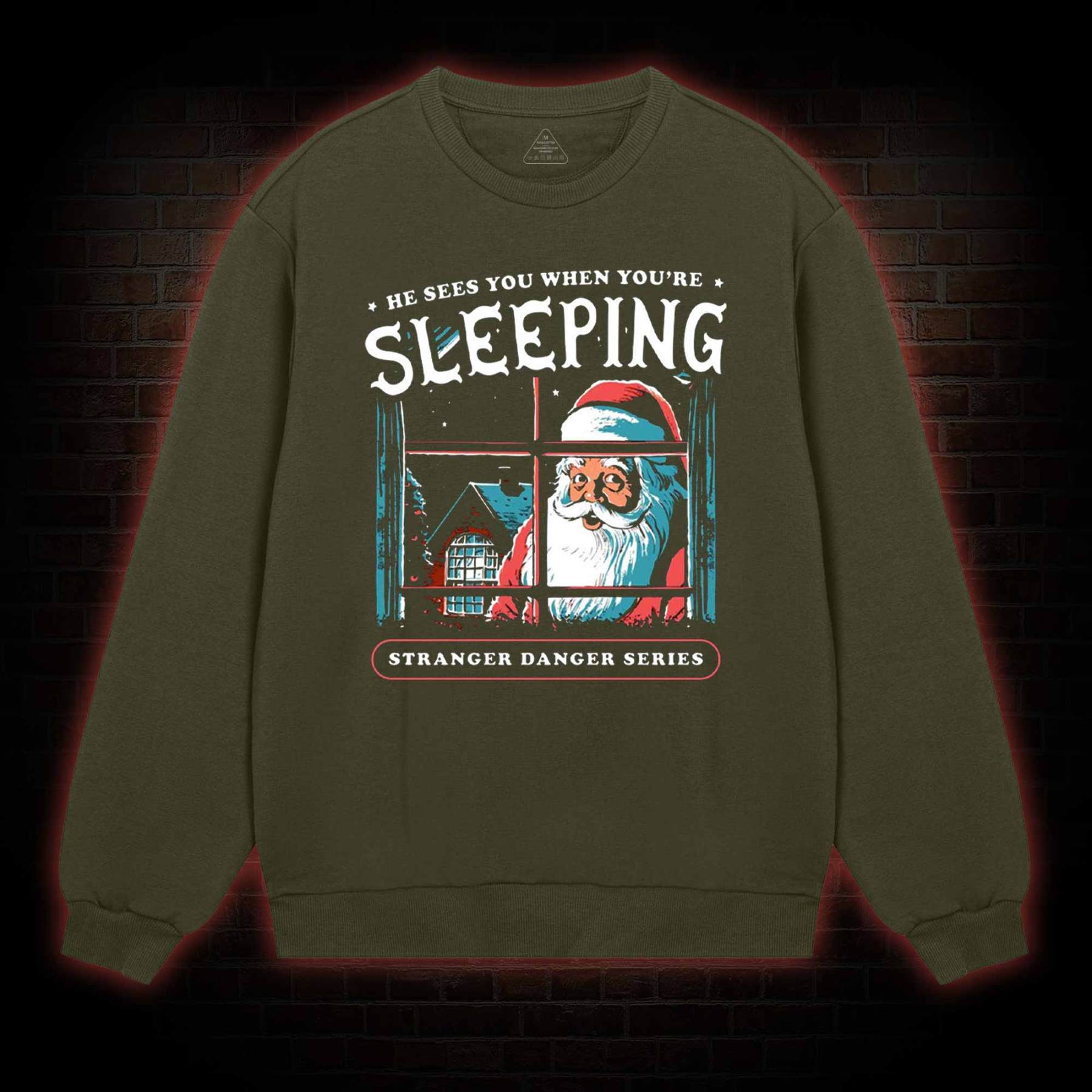 He Sees You When You're Sleeping Sweatshirt
