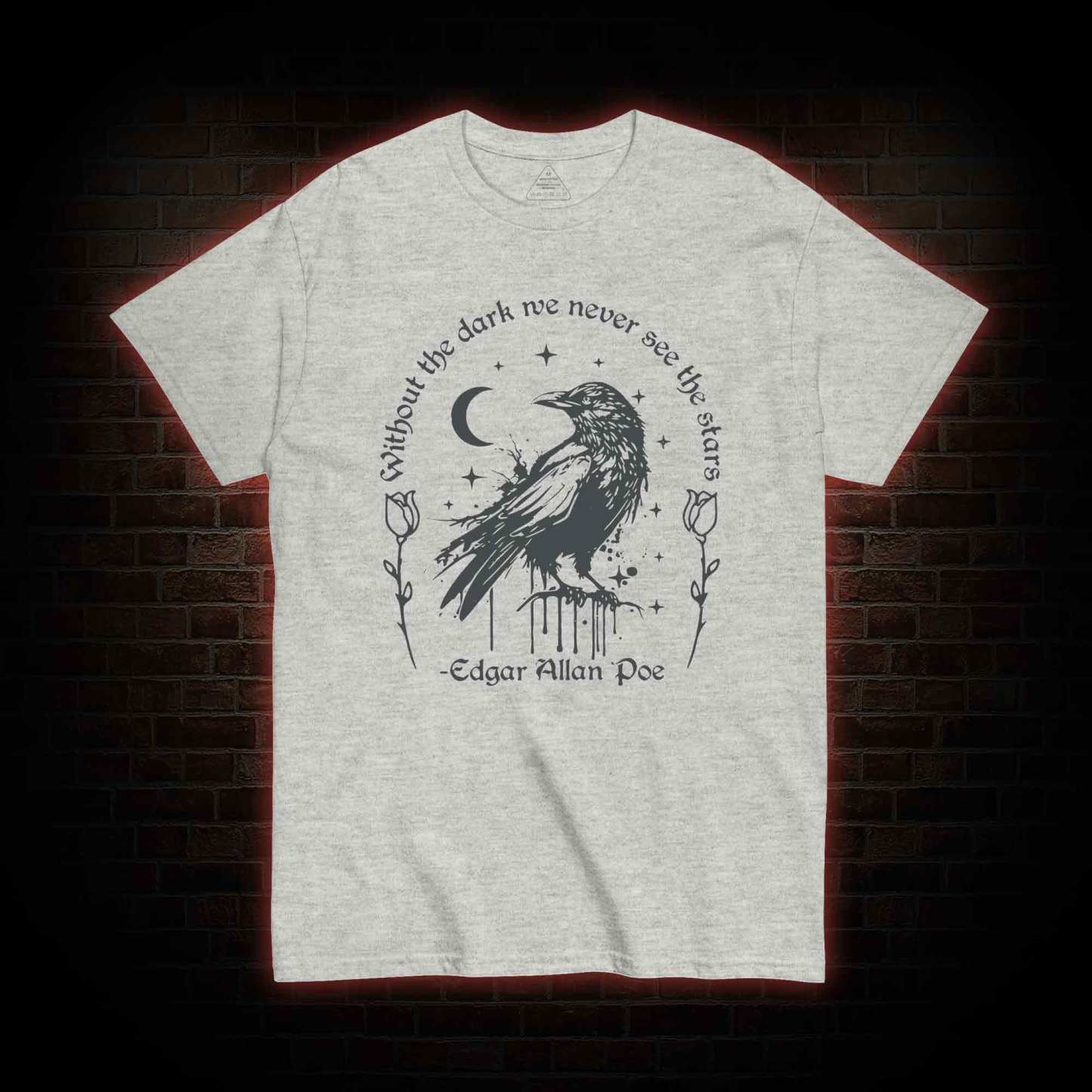 Without the Dark We Never See the Stars T-shirt