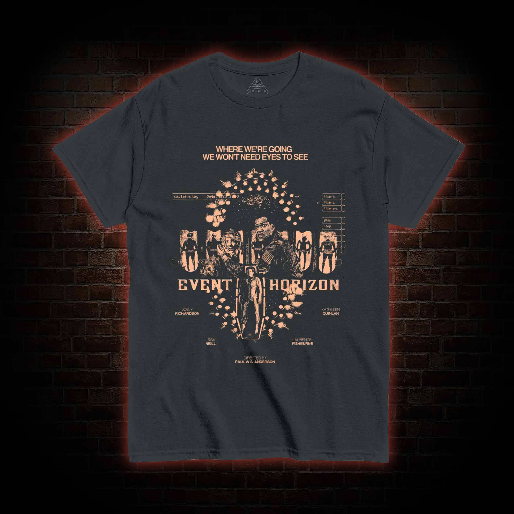 We Won't Need Eyes to See T-shirt