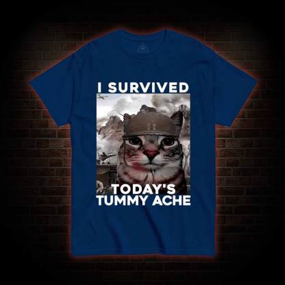 I Survived Today's Tummy Ache T-Shirt