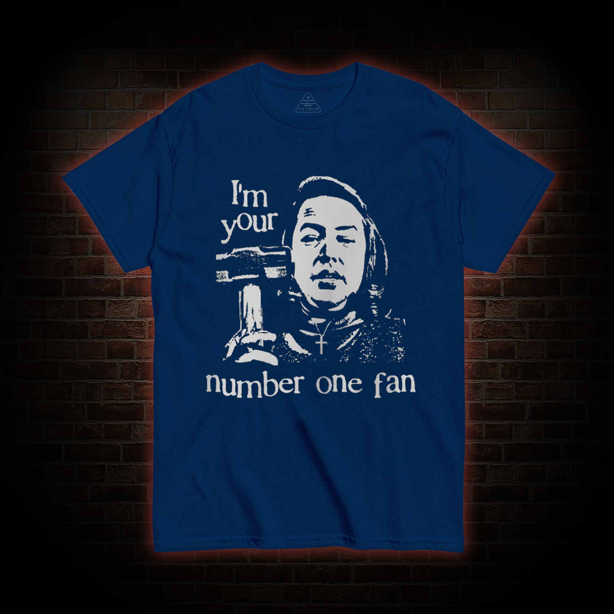 I'm Your Number One Fan T-shirt