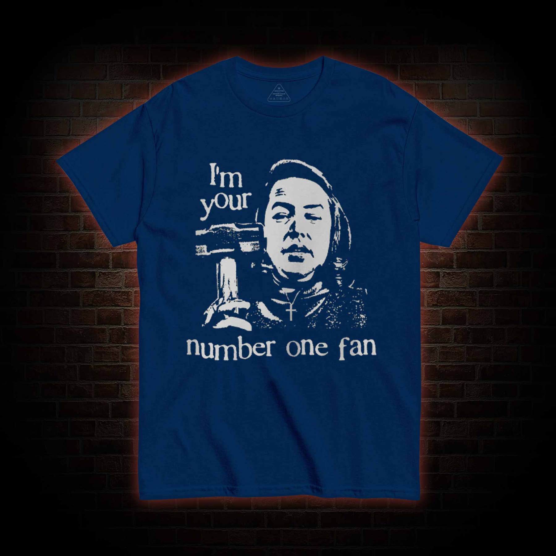 I'm Your Number One Fan T-shirt