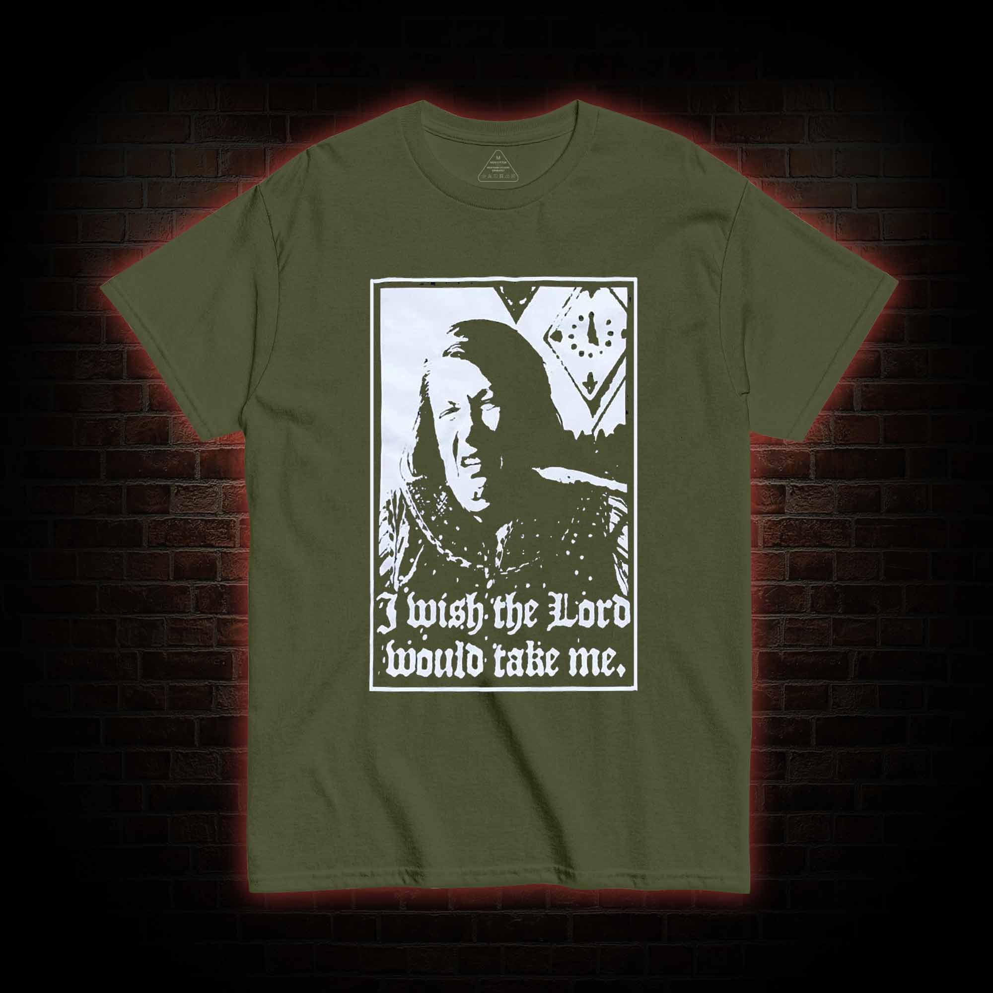I Wish the Lord Would Take Me T-shirt