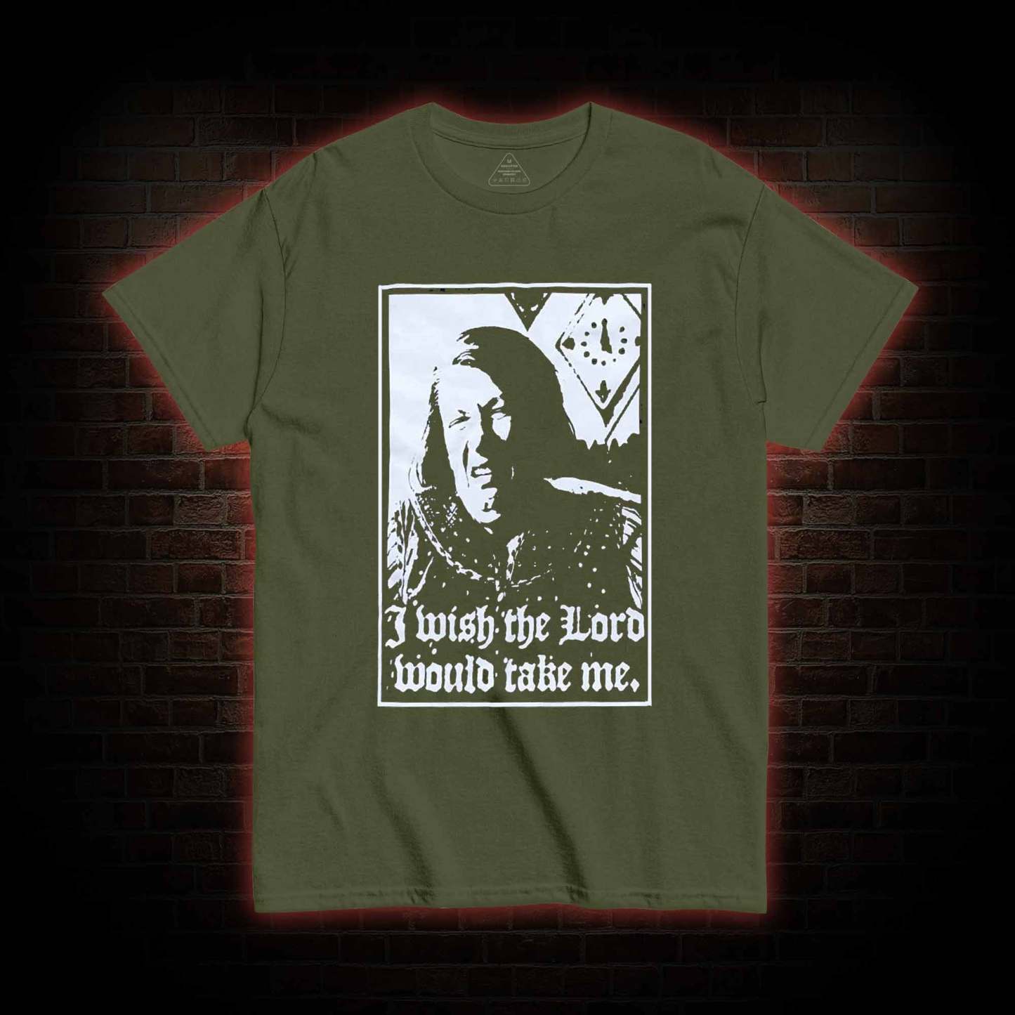 I Wish the Lord Would Take Me T-shirt