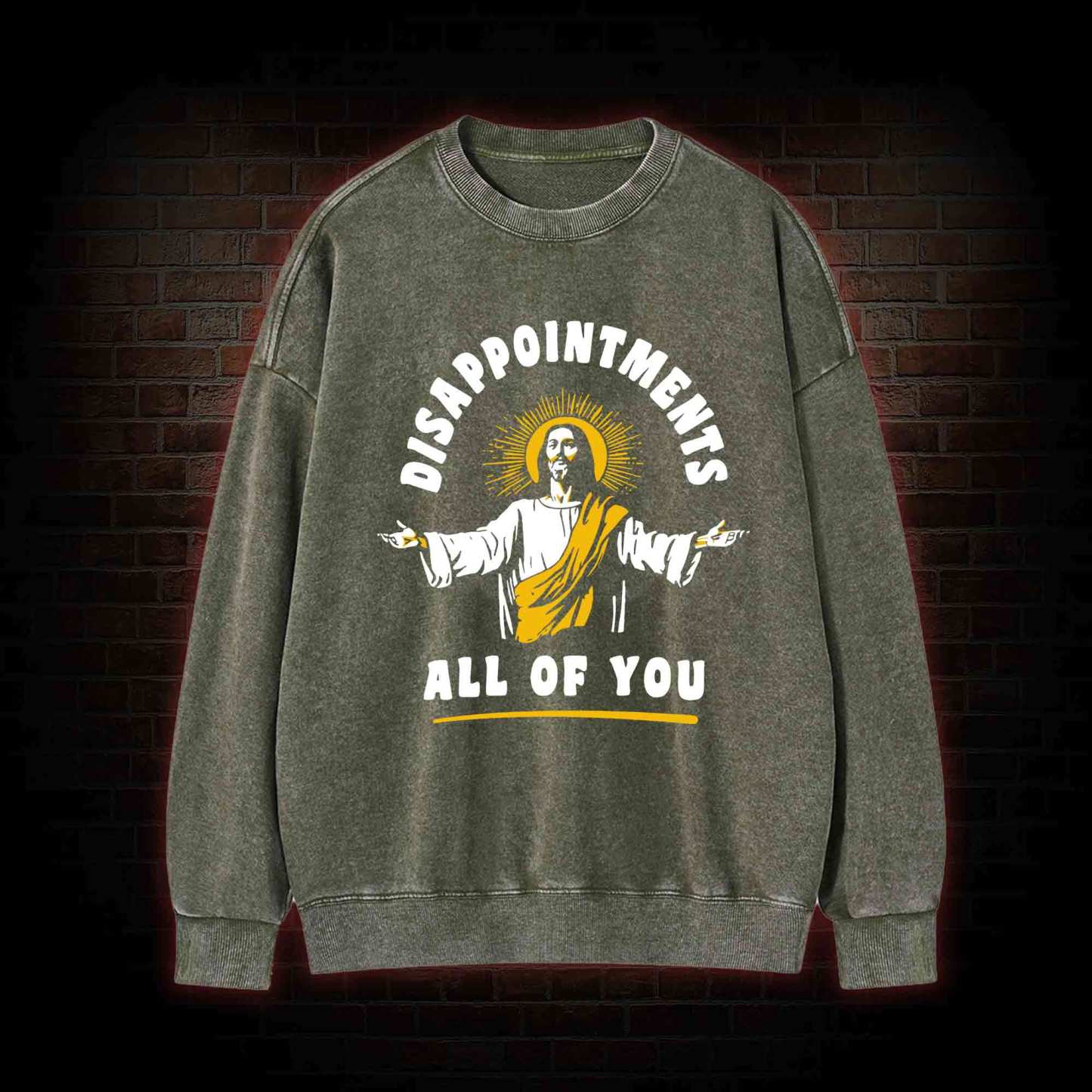 Disappointments All of You Washed Sweatshirt