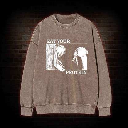 Eat Your Protein Washed Sweatshirt