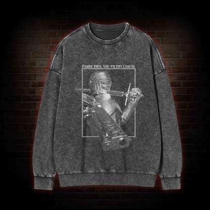 Parry This You Filthy Casual Washed Sweatshirt