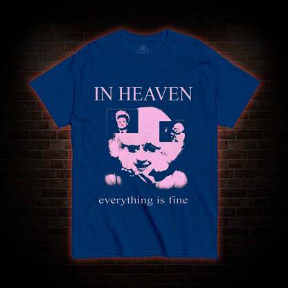 Everything Is Fine T-shirt