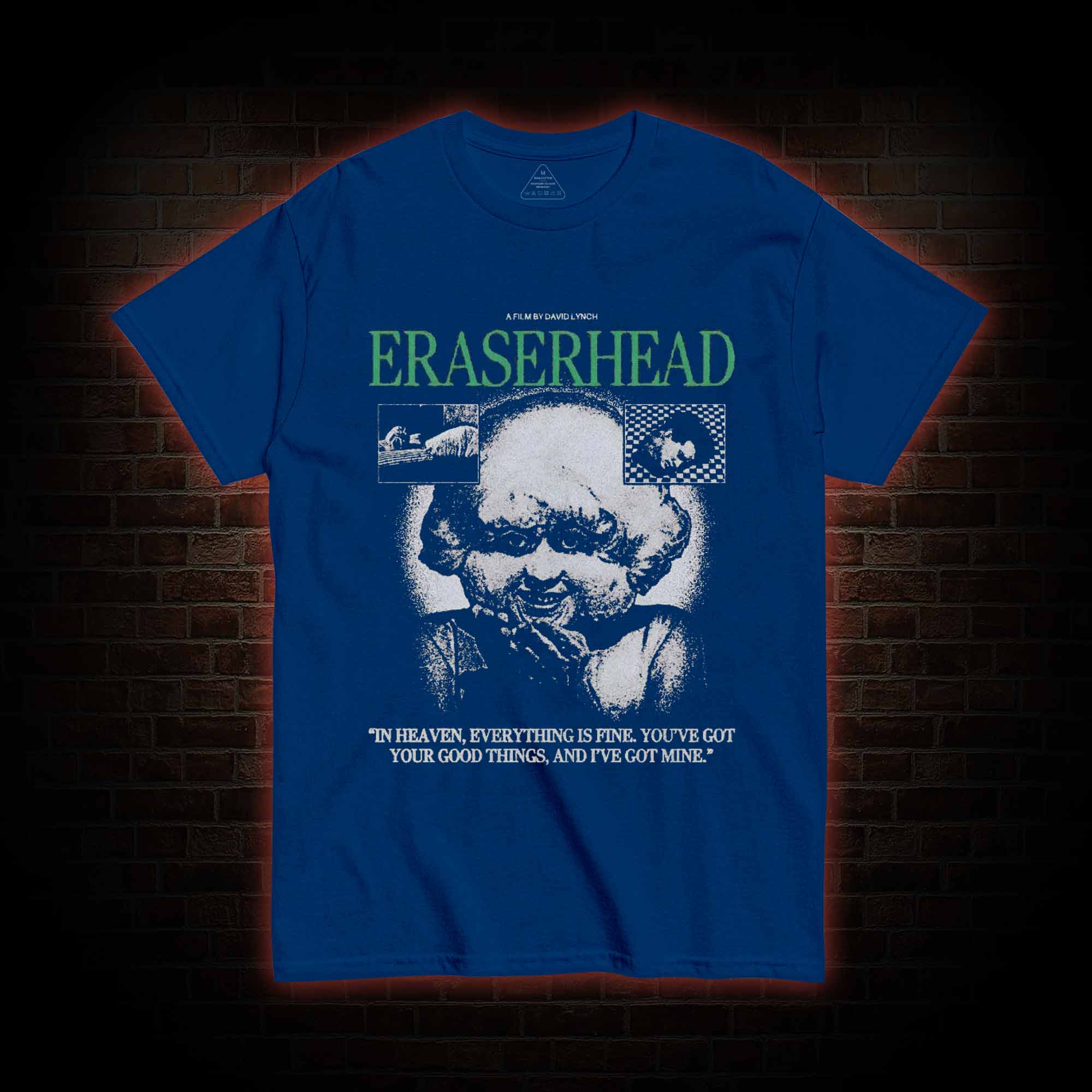 In Heaven Everything is Fine T-shirt