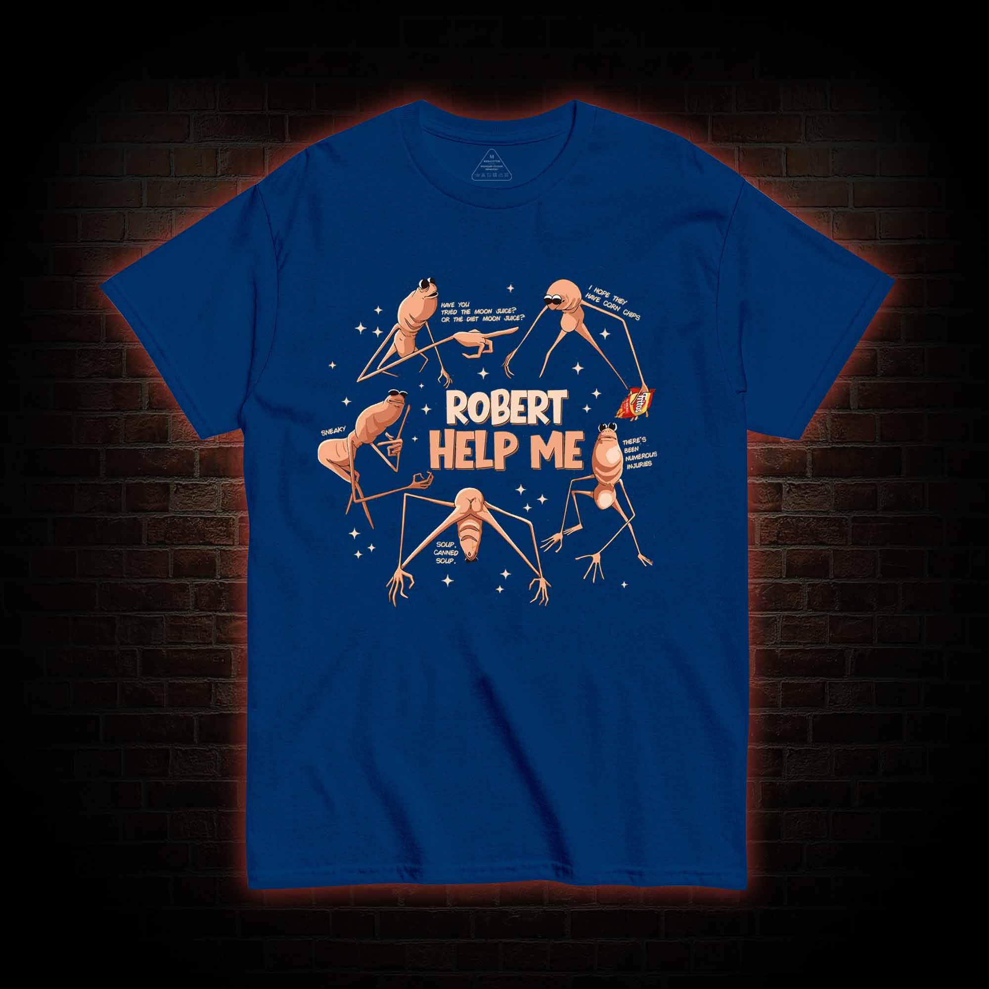 Robert Help Me T-shirt