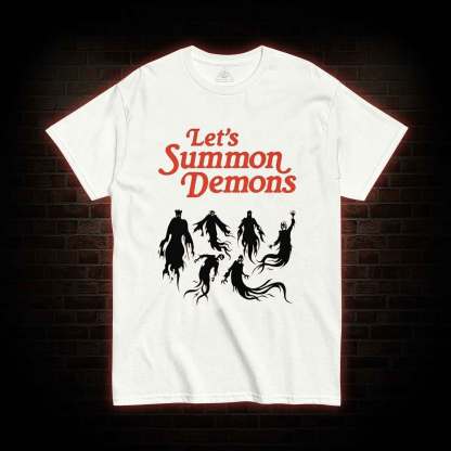 Let's Summon Demons T-shirt