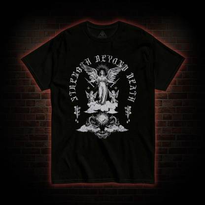 Strength Beyond Death T-Shirt 