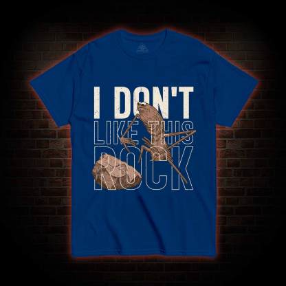 I Don't Like This Rock Meme T-shirt