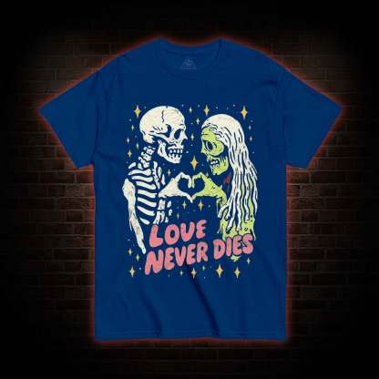 Love Never Dies T-shirt