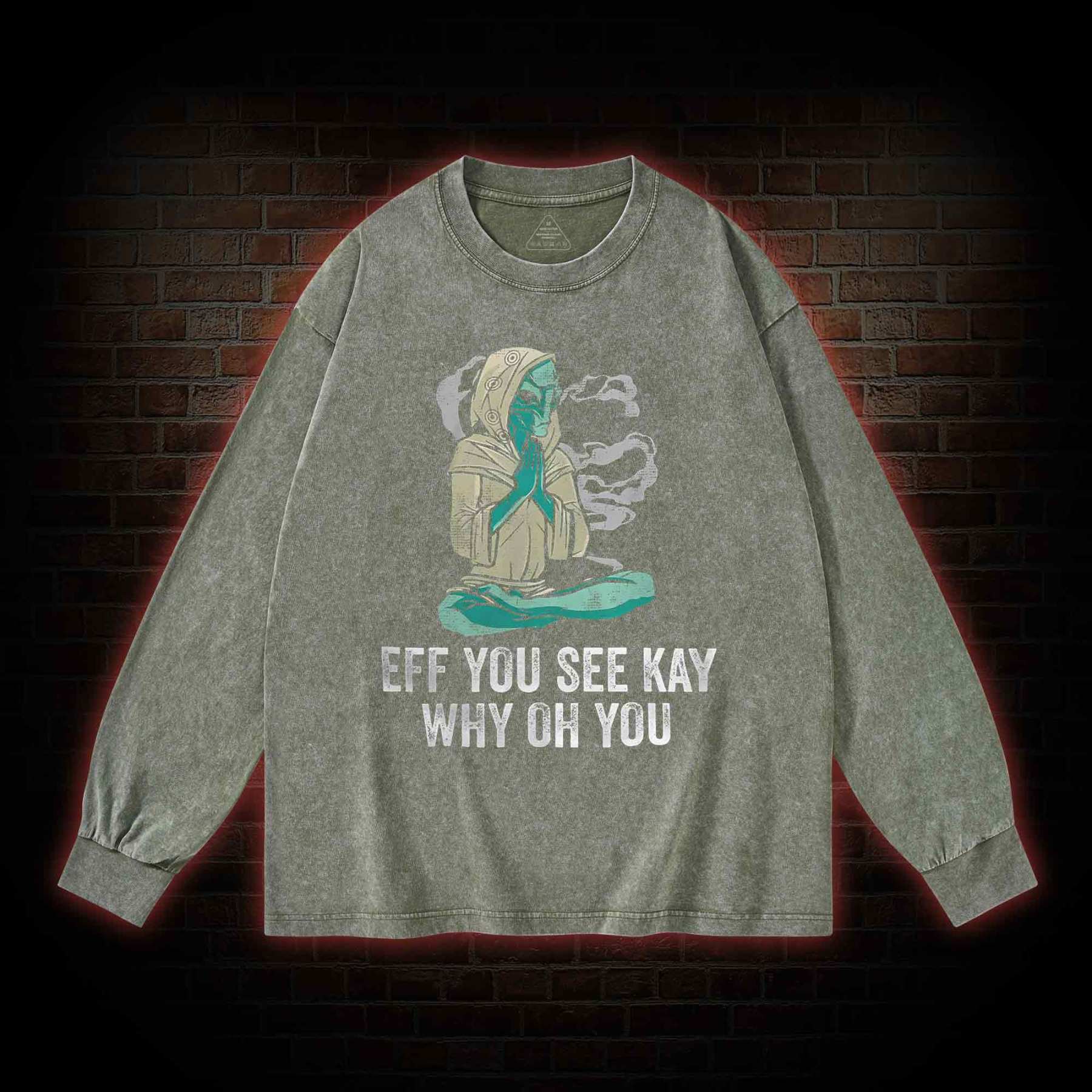 Eff You See Kay Why Oh You Washed Long-Sleeve T-shirt