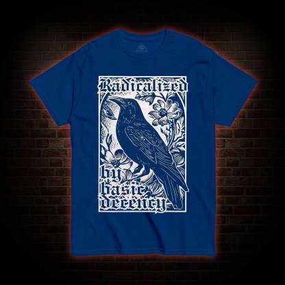 Radicalized by Basic Decency T-shirt