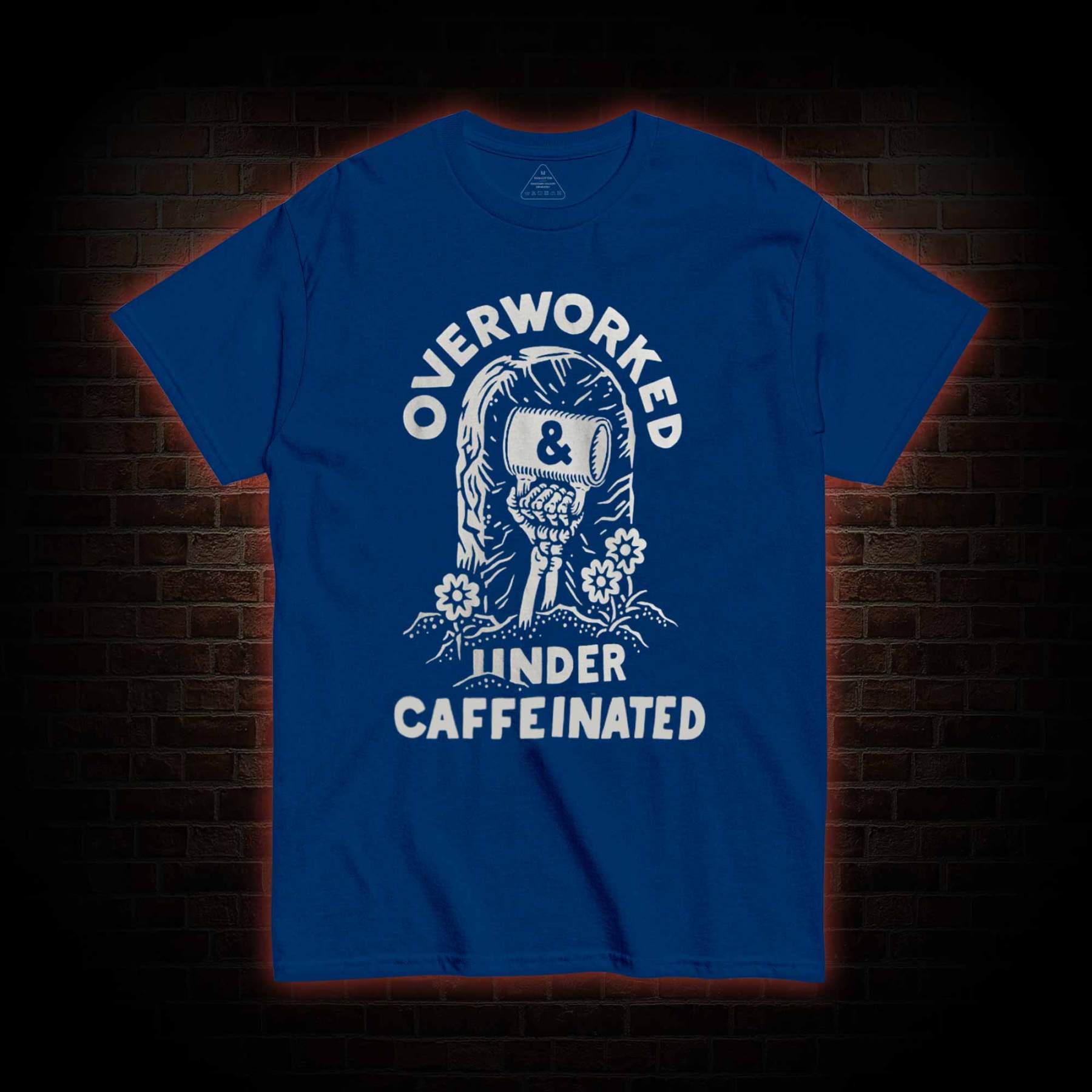 Over Worked Under Caffeinated T-shirt