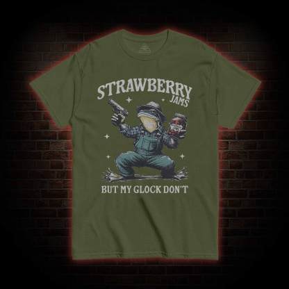 Strawberry Jams but My Glock Don't T-shirt