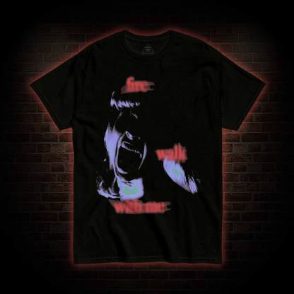 Fire Walk with Me T-shirt