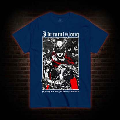 I Dreamt For So Long T-shirt