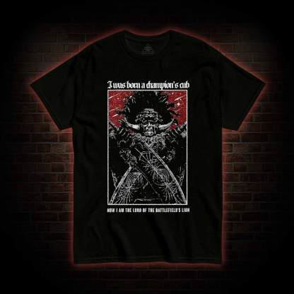 I was Born a Champion's Cub T-shirt