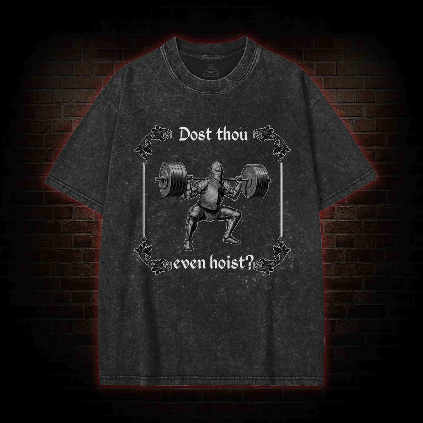 Dost Thou Even Hoist? Washed T-shirt