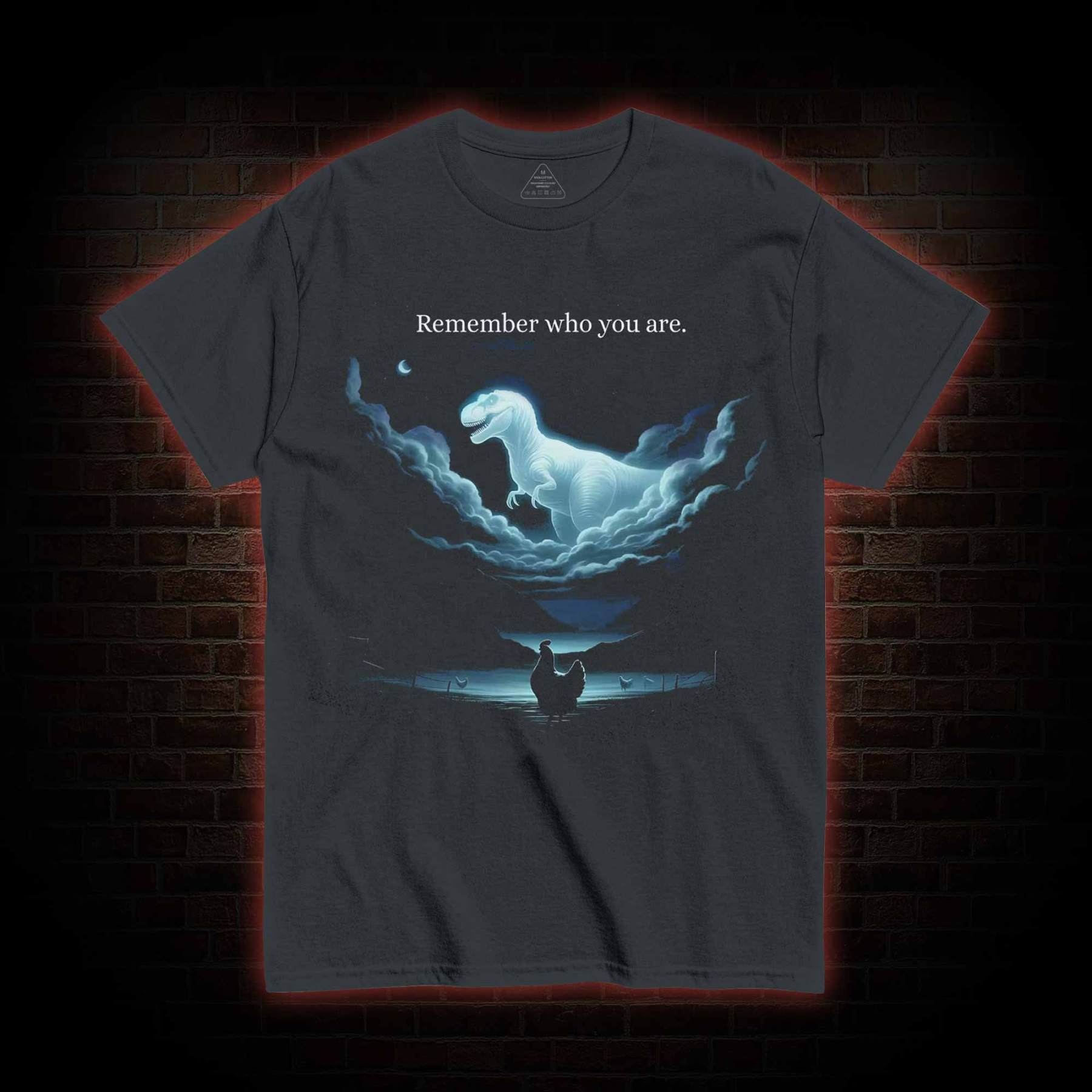 Remember Who You are T-shirt