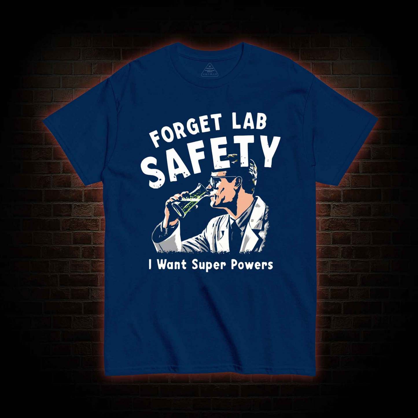 Forget Lab Safety T-shirt
