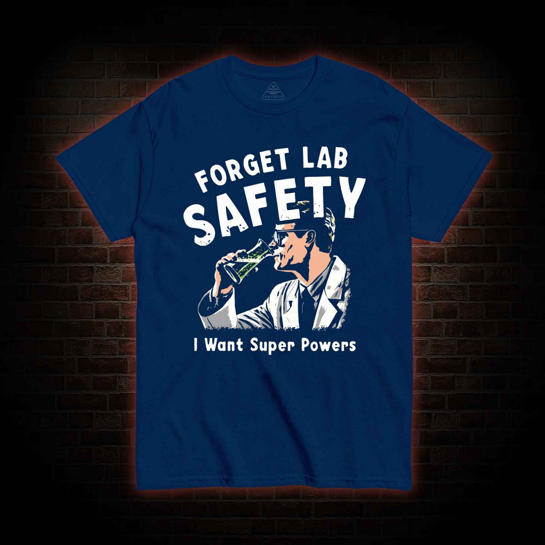 Forget Lab Safety T-shirt