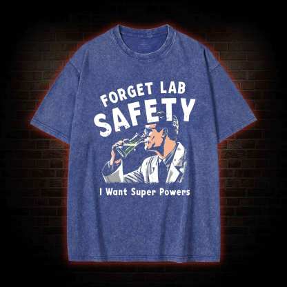 Forget Lab Safety Washed T-shirt