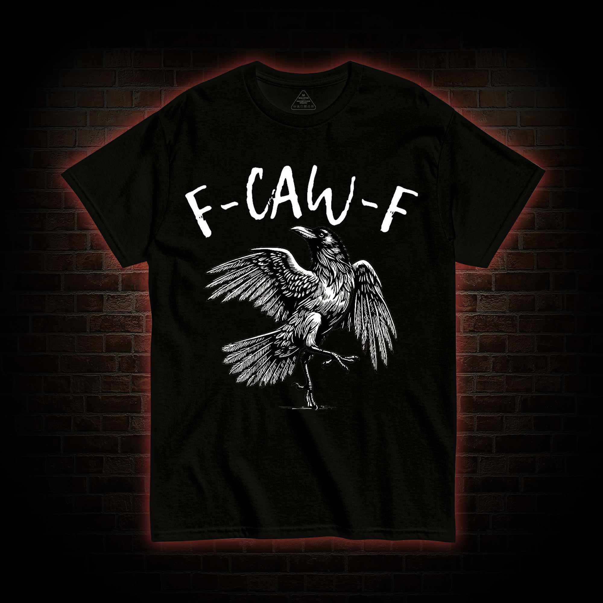 F-caw-f Funny T-shirt