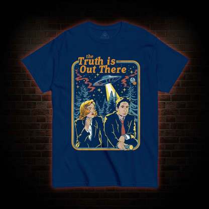The Truth Is Out There T-shirt