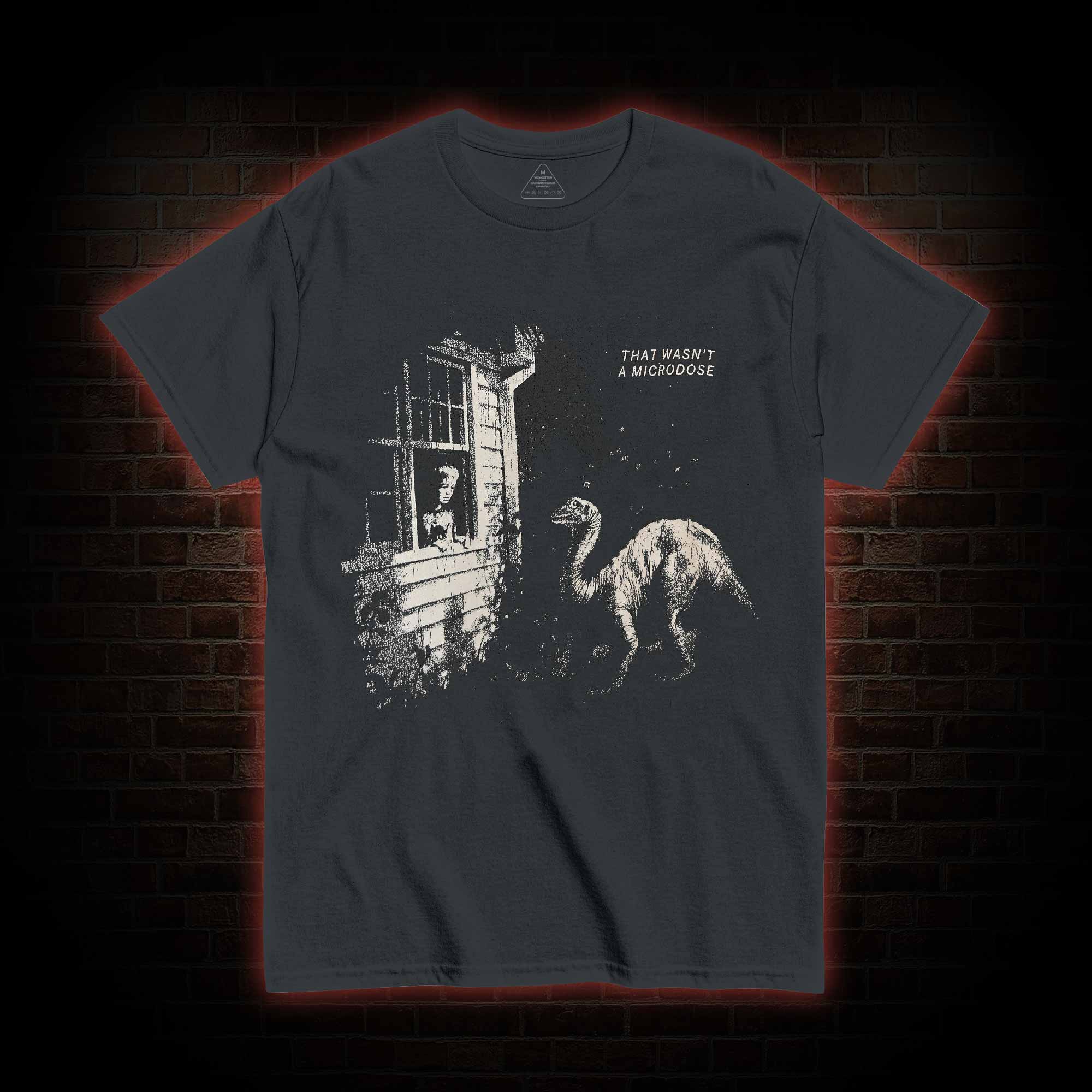 That wasn't a Microdose Dinosaur T-shirt