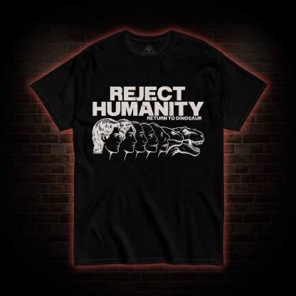 Humanity Return to Dinosaur T-shirt