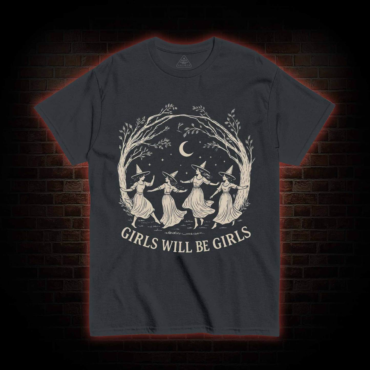 Girls will be Girls T-shirt