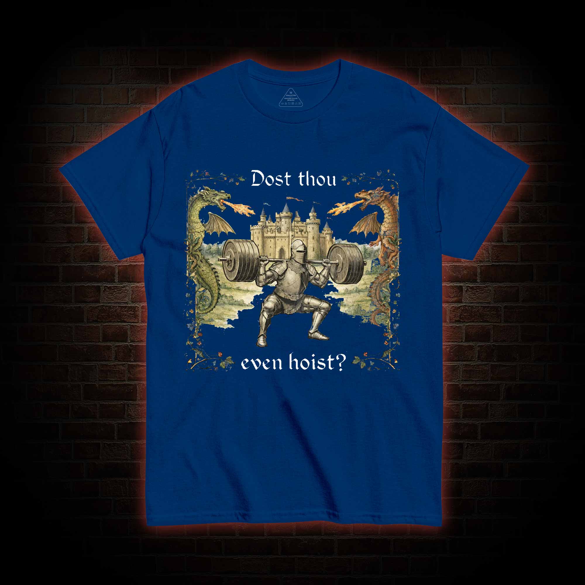 Dost Thou Even Hoist T-shirt