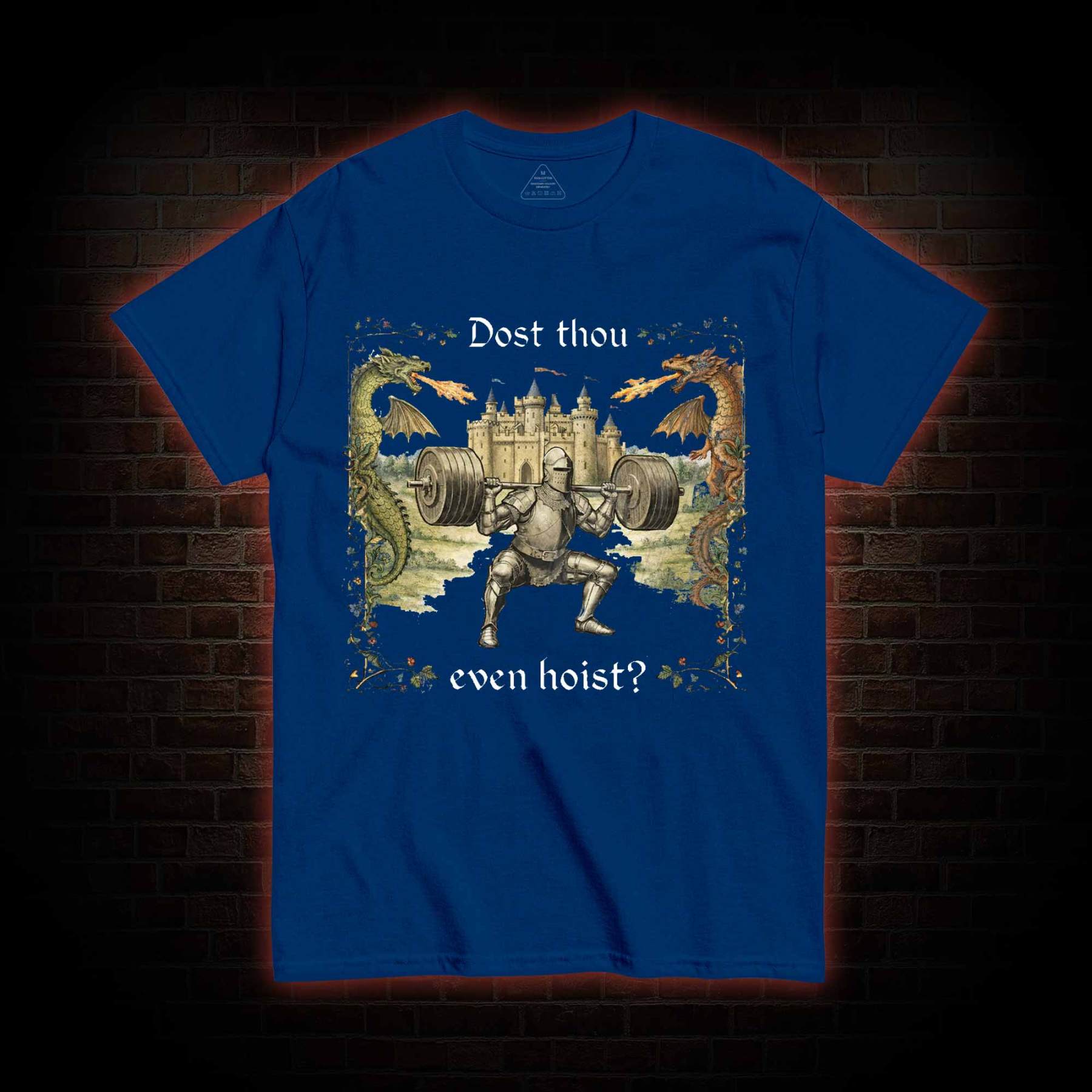 Dost Thou Even Hoist T-shirt