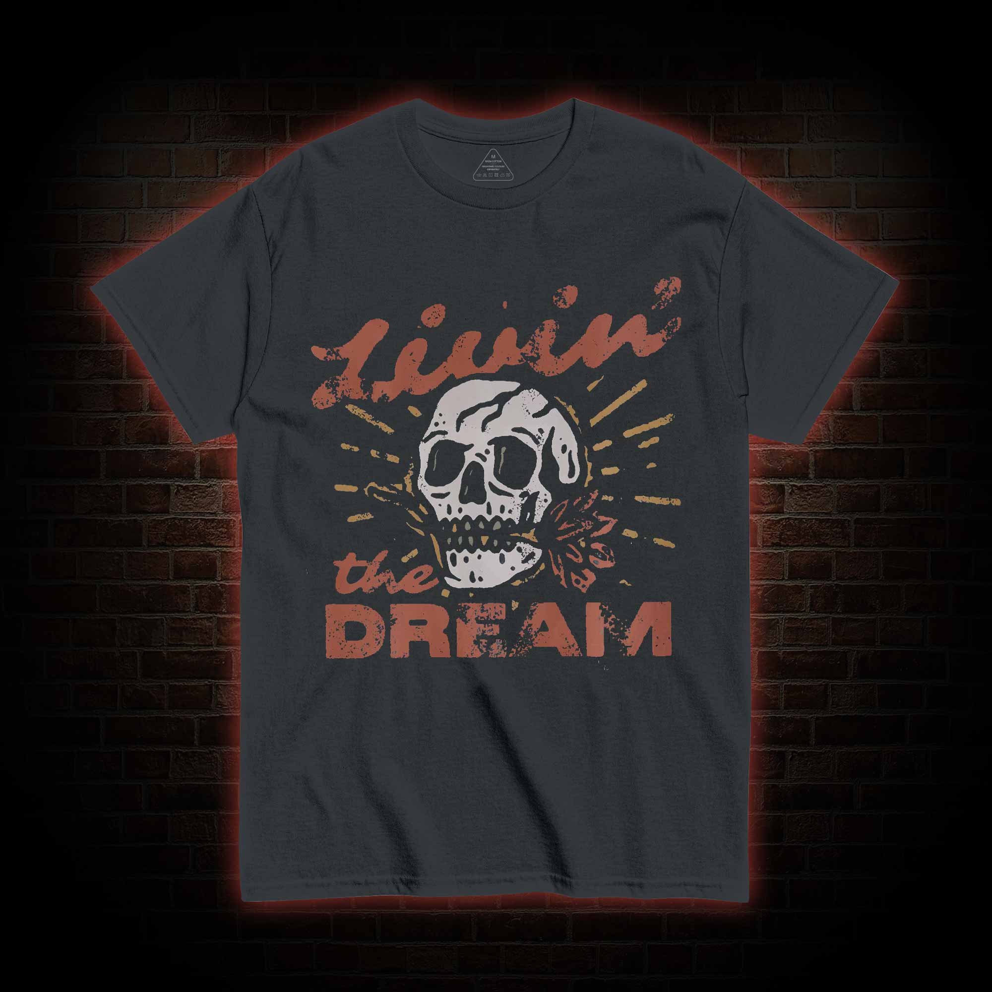 Livin' the Dream T-shirt