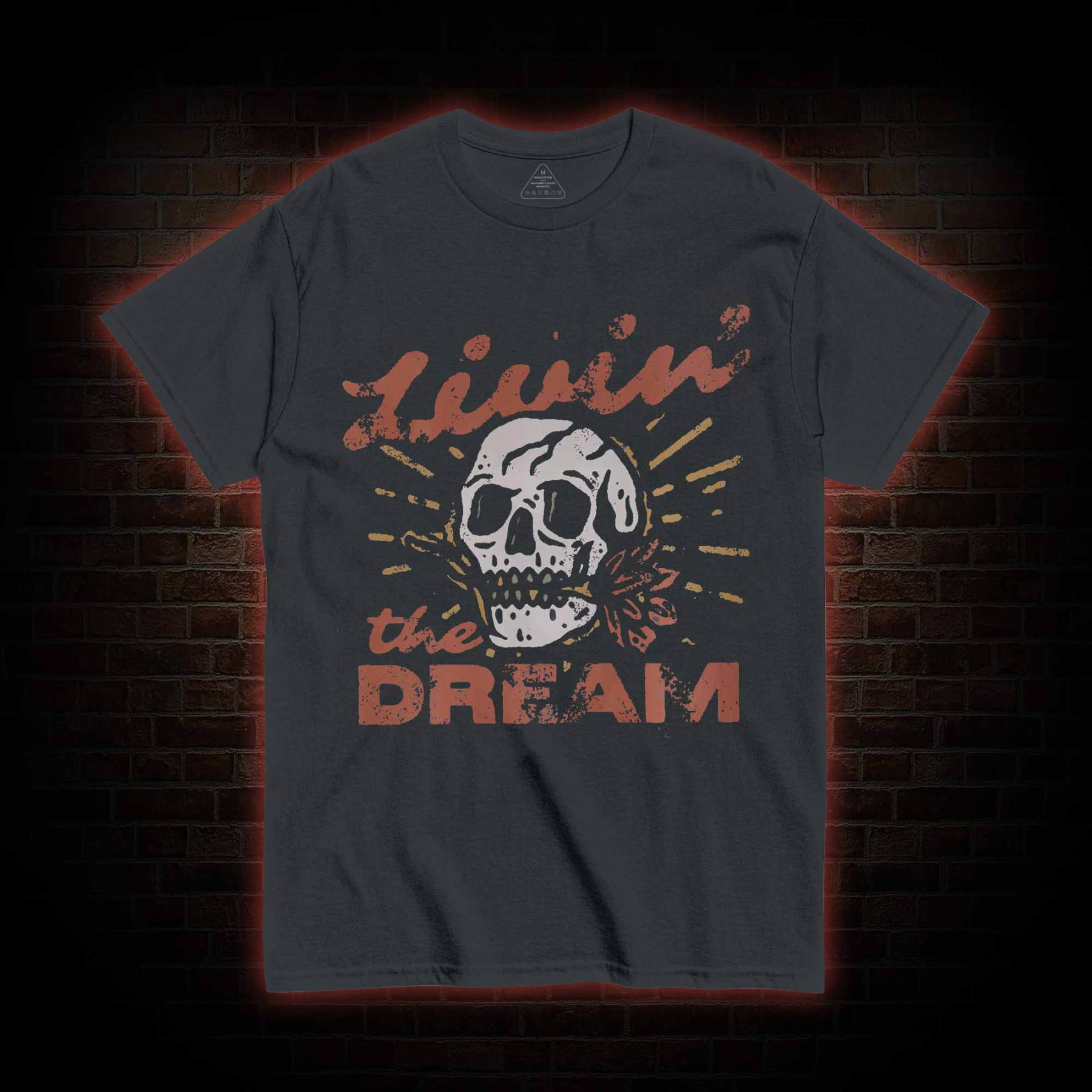 Livin' the Dream T-shirt