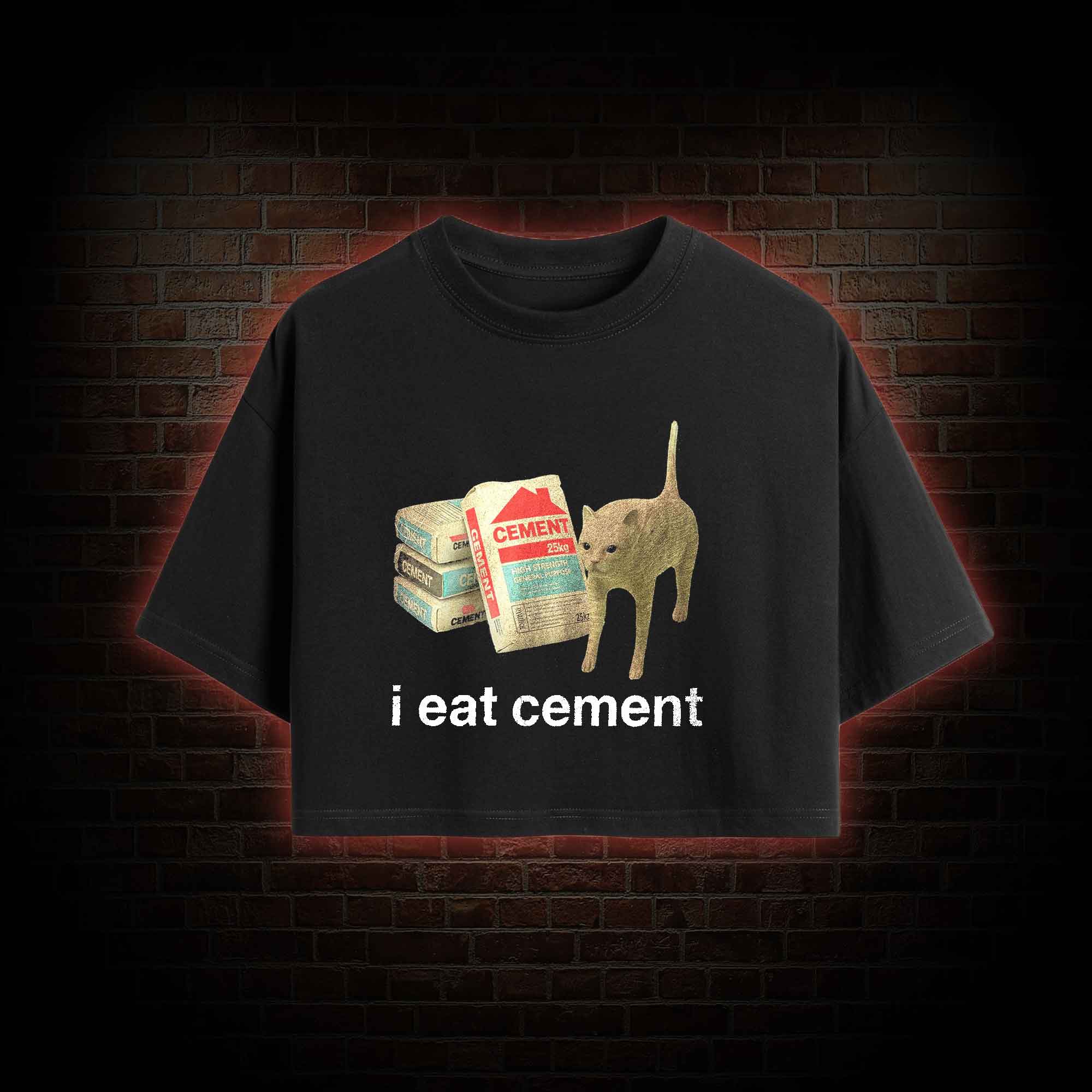 I Eat Cement Crop Top