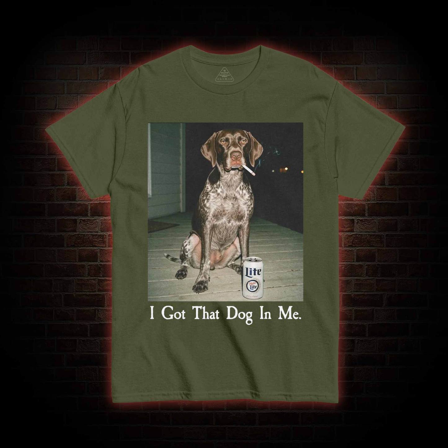 I Got That Dog in Me T-shirt
