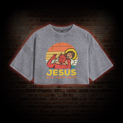 Jesus has Your Back Washed Cropped T-shirts
