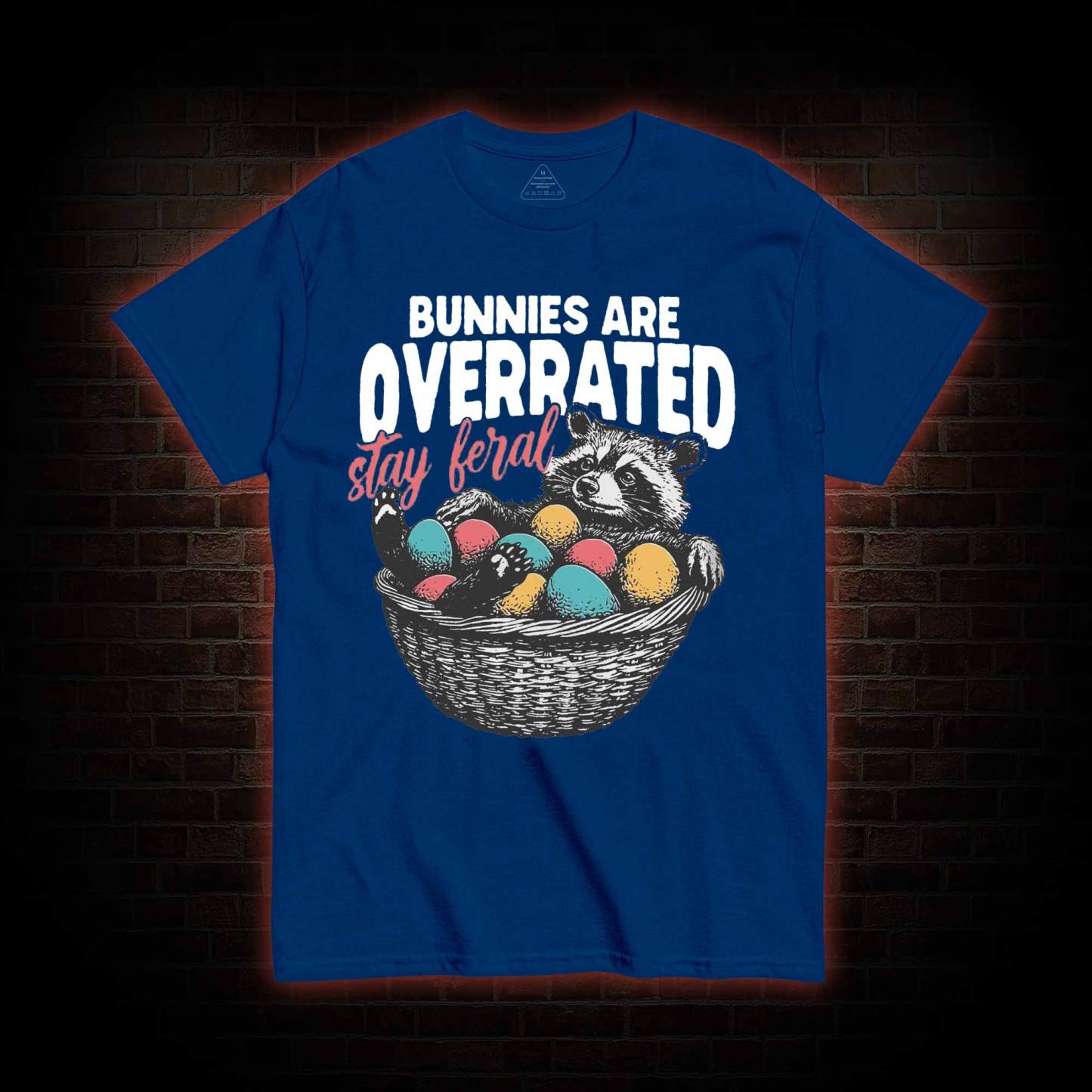Bunnies are Overrated Stay Feral T-shirt
