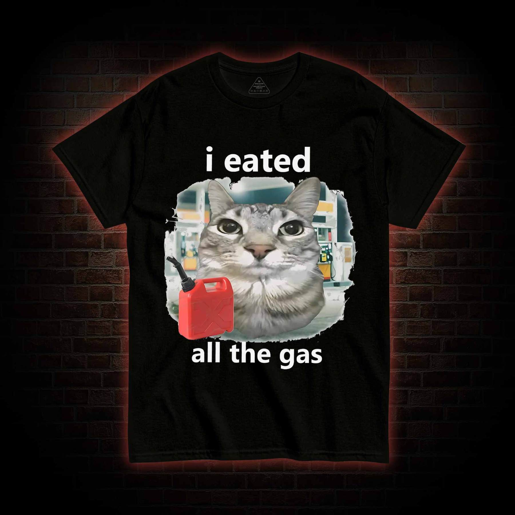 I Eated All the Gas T-shirt