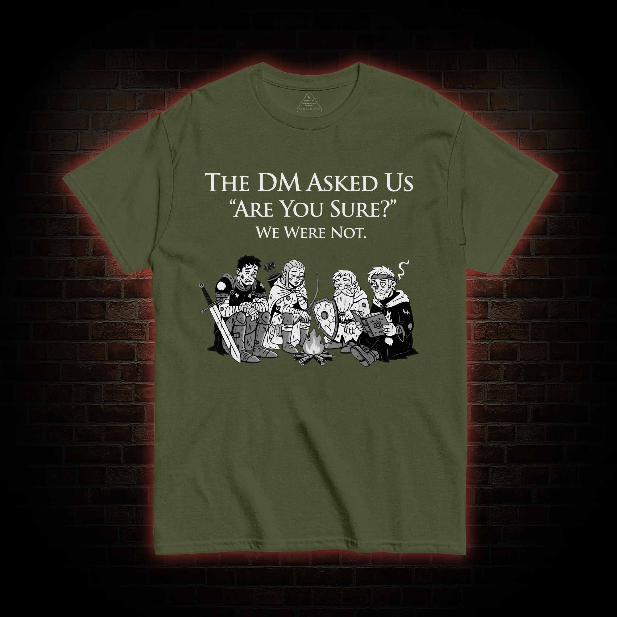 DM Asked 'are You Sure T-shirt